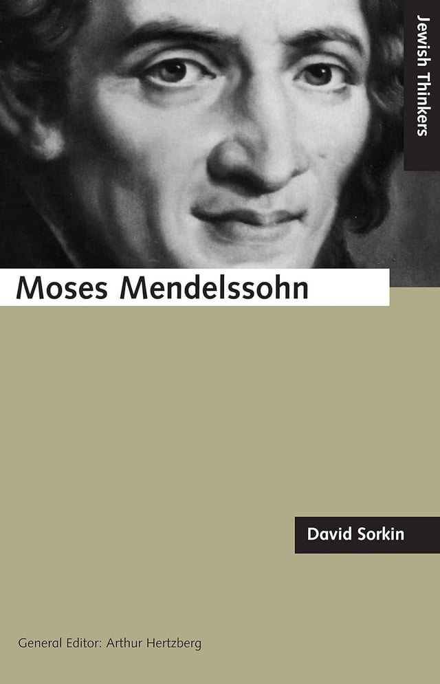 Moses Mendelssohn and the Religious Enlightenment by David Sorkin (My Review and Thoughts)