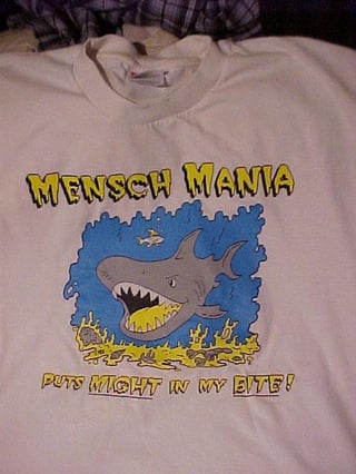 Does "Mensch Mania" have meaning to anyone here?